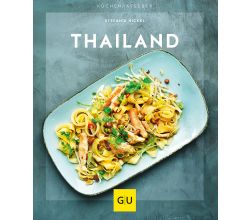 GU - Thailand - Thai-Küche für jeden Tag / Stefanie Nickel / GU Kochbuch / Thailändische Küche / Buch